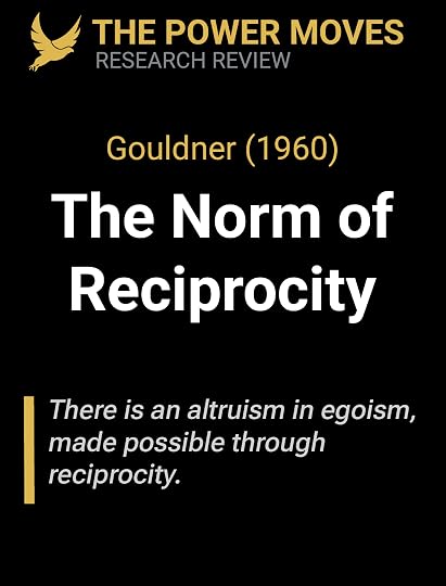the norm of reciprocity (Gouldner 1960) in The Power Moves' research review