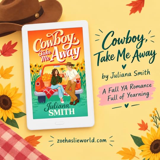 Cowboy, Take Me Away by Juliana Smith: A Fall YA Romance Full of Yearning