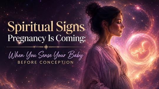 Spiritual signs pregnancy is coming and sensing your baby before conception