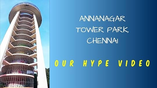 Hype/Highlights Video for Annanagar Tower park, Chennai