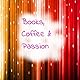 Books, Coffee & Passion