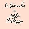 Le Cronache della Bellezza