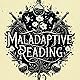 Maladaptive Reading