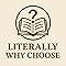 literallywhychoose