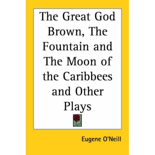 The Great God Brown and Other Plays by Eugene O'Neill — Reviews