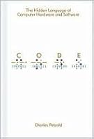 Code: The Hidden Language of Computer Hardware and Software