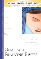 Unafraid Mary Lineage Of Grace 5 By Francine Rivers