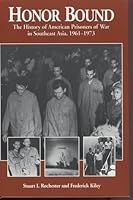 Honor Bound: The History of American Prisoners of War in Southeast Asia, 1961-1973