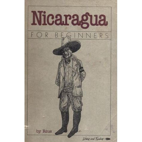 Nicaragua For Beginners By Rius Reviews Discussion