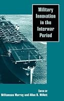 Military Innovation in the Interwar Period