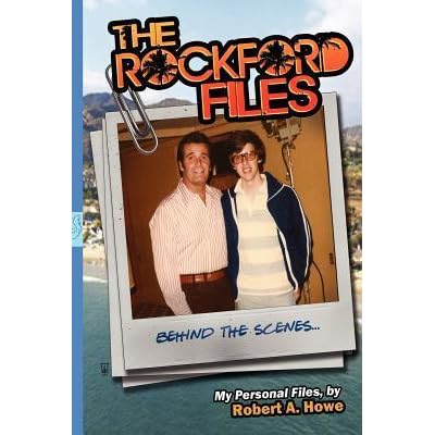 The Rockford Files...Behind The Scenes by Robert A. Howe — Reviews