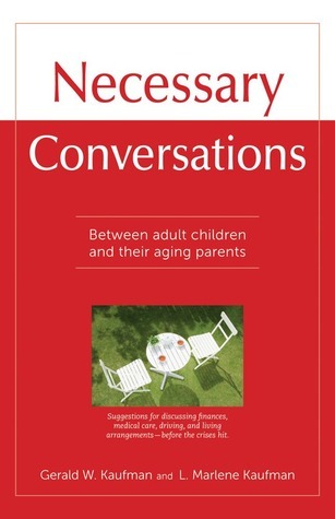 Necessary Conversations Between Adult Children And Their Aging Parents By Gerald W Kaufman Pdf Epub Fb2 Djvu Talking Book Mp3 Doc Zip Toosmart Pl