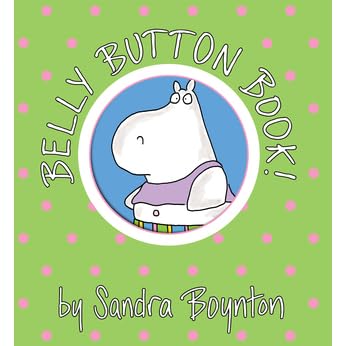 Belly Button Book by Sandra Boynton — Reviews, Discussion, Bookclubs, Lists