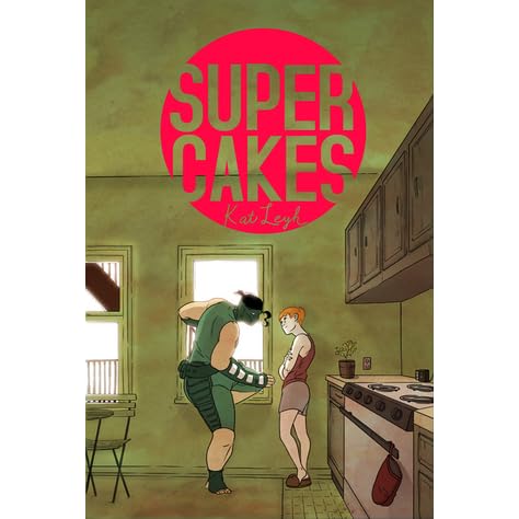 Supercakes by Kat Leyh — Reviews, Discussion, Bookclubs, Lists