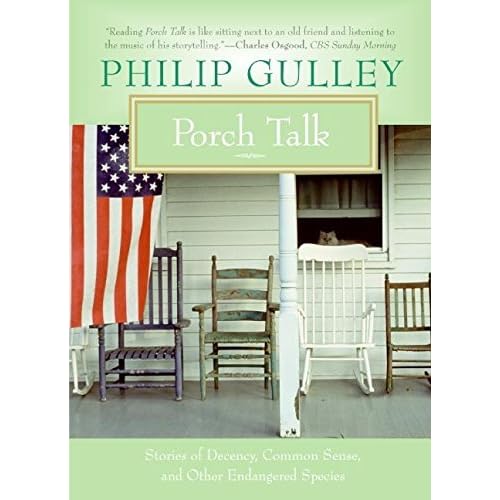 Porch Talk: Stories of Decency, Common Sense, and Other Endangered