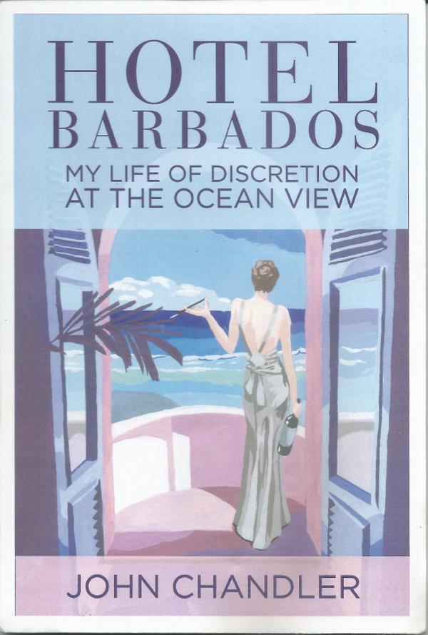 Hotel Barbados My Life Of Discretion At The Ocean View John Chandler Pdf Epub Fb2 Djvu Audio Books Mp3 Doc Rtf