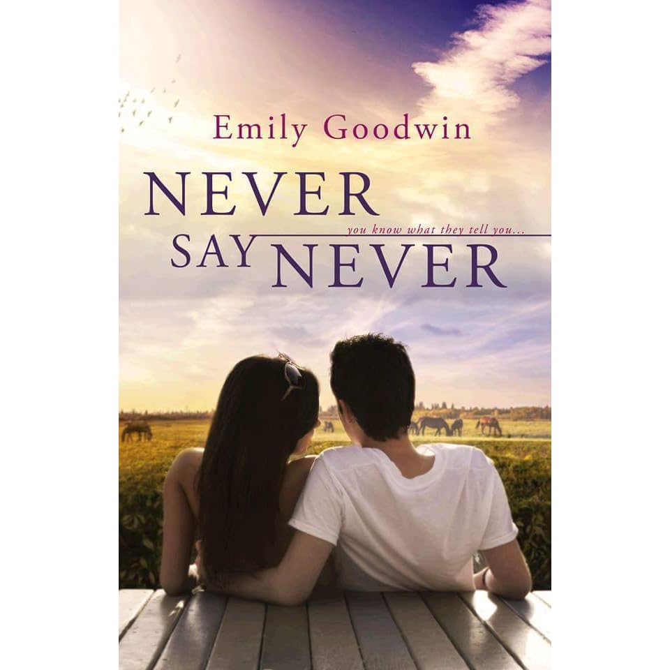 Never Say Never by Emily Goodwin — Reviews, Discussion, Lists